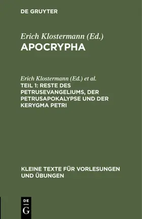 Klostermann / Harnack |  Reste des Petrusevangeliums, der Petrusapokalypse und der Kerygma Petri | eBook | Sack Fachmedien