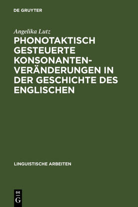 Lutz |  Phonotaktisch gesteuerte Konsonantenveränderungen in der Geschichte des Englischen | eBook | Sack Fachmedien
