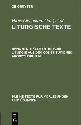 Lietzmann |  Die Klementinische Liturgie aus den Constitutiones Apostolorum VIII | eBook | Sack Fachmedien