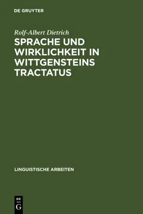 Dietrich |  Sprache und Wirklichkeit in Wittgensteins Tractatus | eBook | Sack Fachmedien