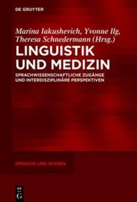 Iakushevich / Schnedermann / Ilg |  Linguistik und Medizin | Buch |  Sack Fachmedien