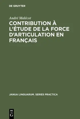 Malécot |  Contribution à l'étude de la force d'articulation en français | eBook | Sack Fachmedien