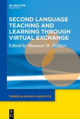 Hilliker |  Second Language Teaching and Learning through Virtual Exchange | Buch |  Sack Fachmedien