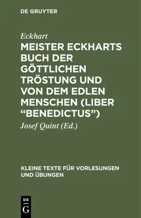 Eckhart / Quint |  Meister Eckharts Buch der göttlichen Tröstung und von dem edlen Menschen (Liber “Benedictus”) | eBook | Sack Fachmedien