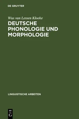 Lessen Kloeke |  Deutsche Phonologie und Morphologie | eBook | Sack Fachmedien