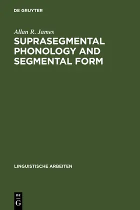 James |  Suprasegmental Phonology and Segmental Form | eBook | Sack Fachmedien