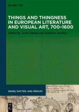 Starkey / Eming |  Things and Thingness in European Literature and Visual Art, 700-1600 | Buch |  Sack Fachmedien