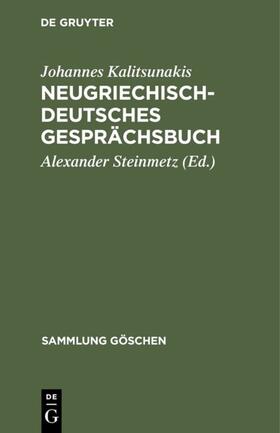 Kalitsunakis / Steinmetz | Neugriechisch-Deutsches Gesprächsbuch | E-Book | sack.de