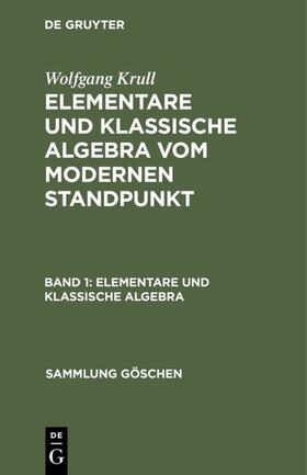 Krull |  Elementare und klassische Algebra | eBook | Sack Fachmedien