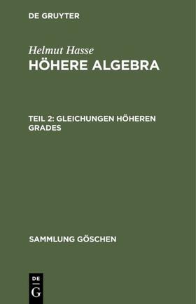 Hasse |  Gleichungen höheren Grades | eBook | Sack Fachmedien