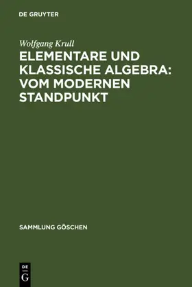 Krull |  Elementare und klassische Algebra : vom modernen Standpunkt | eBook | Sack Fachmedien