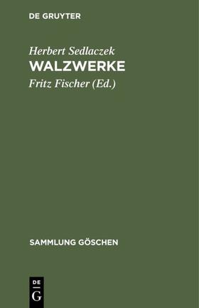 Sedlaczek / Fischer |  Walzwerke | eBook | Sack Fachmedien