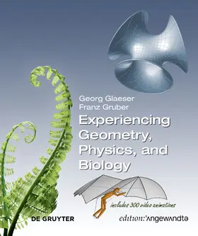 Glaeser / Gruber |  Experiencing Geometry, Physics, and Biology | eBook | Sack Fachmedien