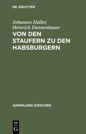 Haller / Dannenbauer | Von den Staufern zu den Habsburgern | E-Book | sack.de