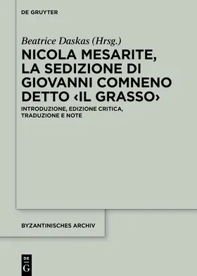 Daskas |  Nicola Mesarite, «La Sedizione di Giovanni Comneno detto ‹il Grasso›» | eBook | Sack Fachmedien