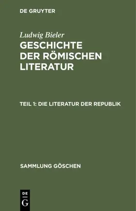 Bieler |  Die Literatur der Republik | eBook | Sack Fachmedien