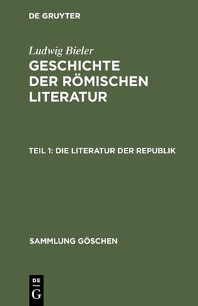 Bieler |  Die Literatur der Republik | eBook | Sack Fachmedien