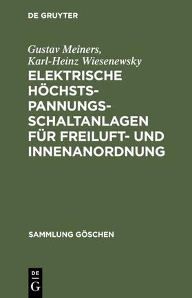 Meiners / Wiesenewsky |  Elektrische Höchstspannungs-Schaltanlagen für Freiluft- und Innenanordnung | eBook | Sack Fachmedien