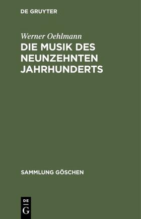 Oehlmann |  Die Musik des neunzehnten Jahrhunderts | eBook | Sack Fachmedien