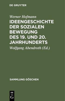 Hofmann / Abendroth |  Ideengeschichte der sozialen Bewegung des 19. und 20. Jahrhunderts | eBook | Sack Fachmedien