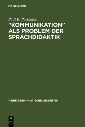 Portmann |  "Kommunikation" als Problem der Sprachdidaktik | eBook | Sack Fachmedien