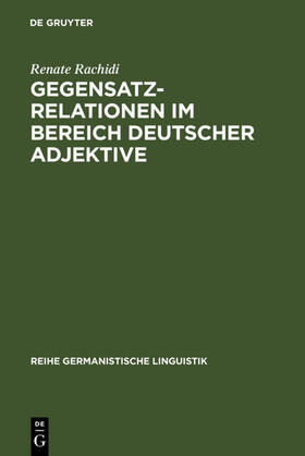 Rachidi |  Gegensatzrelationen im Bereich deutscher Adjektive | eBook | Sack Fachmedien