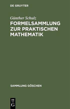 Schulz |  Formelsammlung zur praktischen Mathematik | eBook | Sack Fachmedien