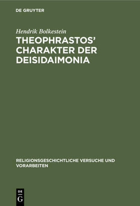 Bolkestein |  Theophrastos' Charakter der Deisidaimonia | eBook | Sack Fachmedien