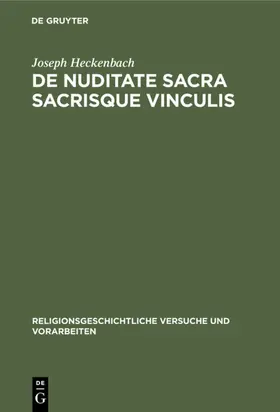 Heckenbach |  De nuditate sacra sacrisque vinculis | eBook | Sack Fachmedien