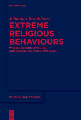 Bronkhorst |  Extreme Religious Behaviours | Buch |  Sack Fachmedien