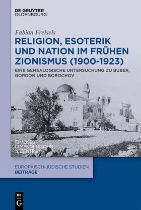 Freiseis |  Religion, Esoterik und Nation im frühen Zionismus (1900-1923) | Buch |  Sack Fachmedien