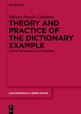 Rascón Caballero |  The theory and practice of examples in bilingual dictionaries | eBook | Sack Fachmedien