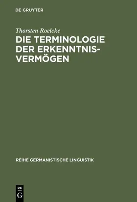 Roelcke |  Die Terminologie der Erkenntnisvermögen | eBook | Sack Fachmedien