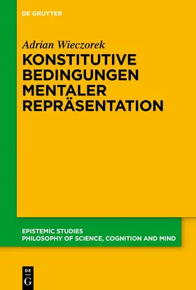 Wieczorek |  Konstitutive Bedingungen mentaler Repräsentation | Buch |  Sack Fachmedien