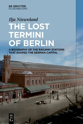 Nieuwland |  The Lost Termini of Berlin | Buch |  Sack Fachmedien