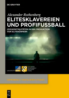 Rothenberg |  Elitesklavereien und Profifußball | Buch |  Sack Fachmedien