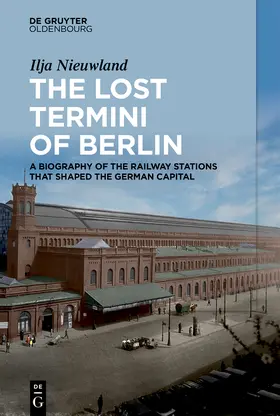 Nieuwland |  The Lost Termini of Berlin | eBook | Sack Fachmedien