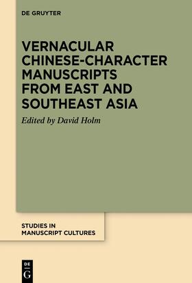 Holm |  Vernacular Chinese-Character Manuscripts from East and Southeast Asia | Buch |  Sack Fachmedien