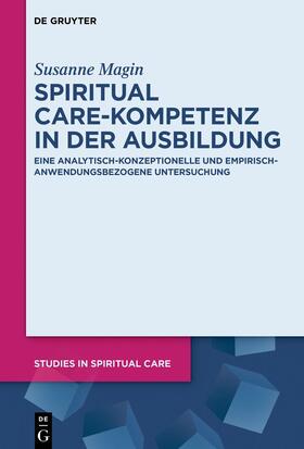 Magin |  Spiritual Care-Kompetenz in der Ausbildung | Buch |  Sack Fachmedien