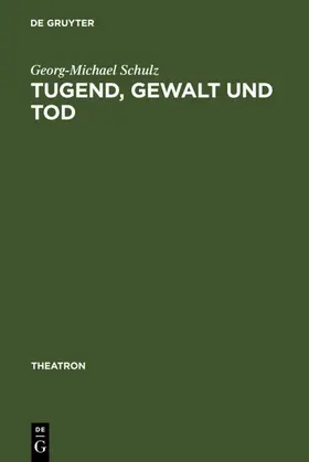 Schulz |  Tugend, Gewalt und Tod | eBook | Sack Fachmedien