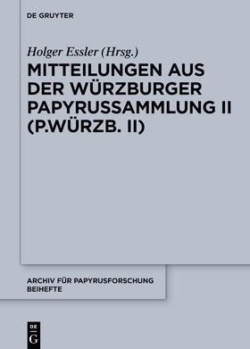 Essler |  Mitteilungen aus der Würzburger Papyrussammlung II (P.Würzb. II) | eBook | Sack Fachmedien