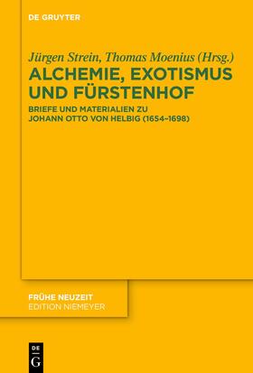 Strein / Moenius |  Alchemie, Exotismus und Fürstenhof | Buch |  Sack Fachmedien