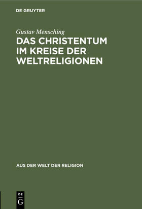 Mensching |  Das Christentum im Kreise der Weltreligionen | eBook | Sack Fachmedien