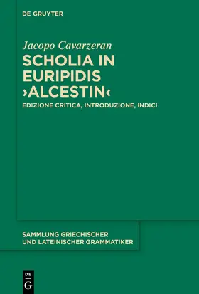 Cavarzeran |  Scholia in Euripidis ›Alcestin‹ | Buch |  Sack Fachmedien