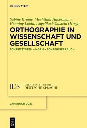 Krome / Habermann / Lobin |  Orthographie in Wissenschaft und Gesellschaft | Buch |  Sack Fachmedien