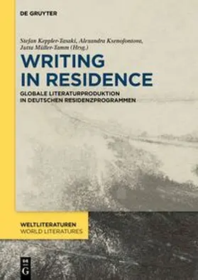 Keppler-Tasaki / Ksenofontova / Müller-Tamm | Writing in Residence | E-Book | sack.de