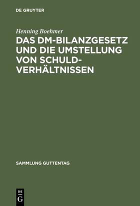 Boehmer |  Das DM-Bilanzgesetz und die Umstellung von Schuldverhältnissen | eBook | Sack Fachmedien