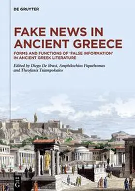 De Brasi / Papathomas / Tsiampokalos |  Fake News in Ancient Greece | eBook | Sack Fachmedien