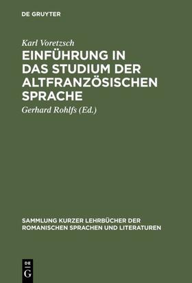 Voretzsch / Rohlfs |  Einführung in das Studium der altfranzösischen Sprache | eBook | Sack Fachmedien