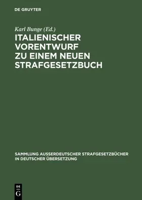 Bunge |  Italienischer Vorentwurf zu einem neuen Strafgesetzbuch | eBook | Sack Fachmedien